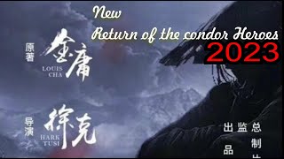 New Return Of The Condor Heroes 2023