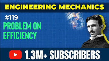 Problem on Efficiency - Simple Machines - Engineering Mechanics