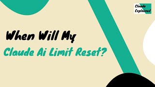 When Will My Claude AI Limit Reset?