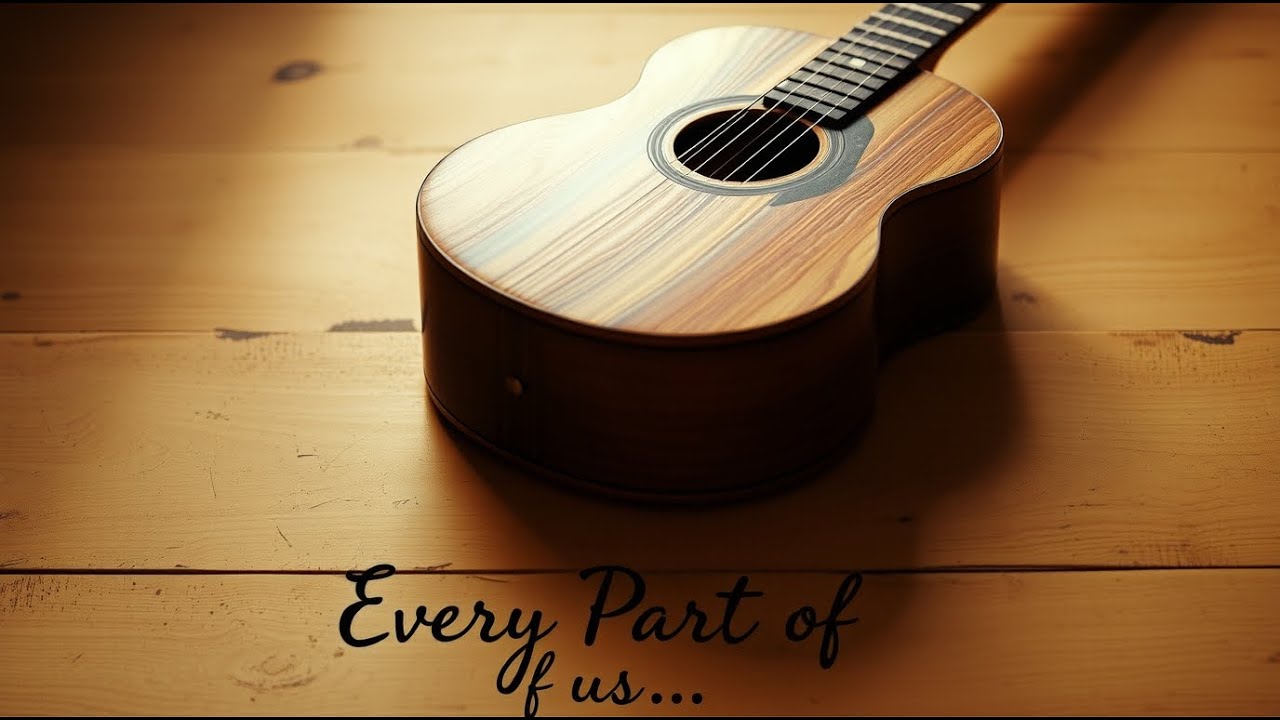 «Every Part of Us» — акустическая гитарная песня о любви, оригинальный текст Криса Беарса.