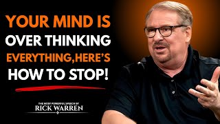 "Your Mind Is Overthinking Everything – Here’s How to Stop and Find Peace"|| Speech By Rick Warren