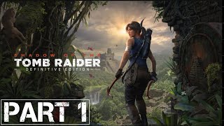 Shadow of the Tomb Raider - Gameplay Walkthrough Part 1 FULL GAME - No Commentary