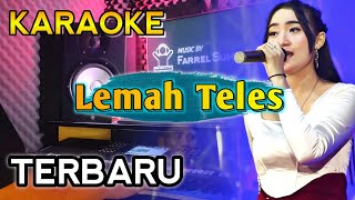 KARAOKE LEMAH TELES - YENI INKA - TERBARU FULL KOPLO 2021 - AUDIO JERNIH