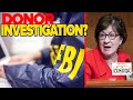 Panel: FBI INVESTIGATING Major Susan Collins Donor For Illegal Contributions