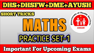 DME/DHS/DHSFW/AYUSH 2022 || MATHS PRACTICE SET-1 ||  Important For Upcoming Exam 2022