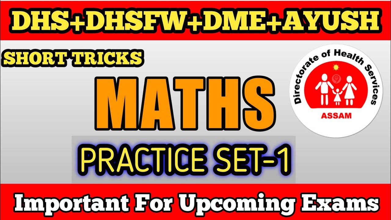 DME/DHS/DHSFW/AYUSH 2022 || MATHS PRACTICE SET-1 ||  Important For Upcoming Exam 2022