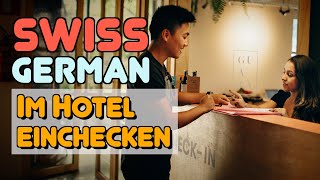 Schweizerdeutsch Lernen | Alltagssituationen: Im Hotel einchecken