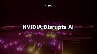 NVIDIA Disrupts AI