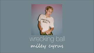 miley cyrus - wrecking ball (slowed & reverb)