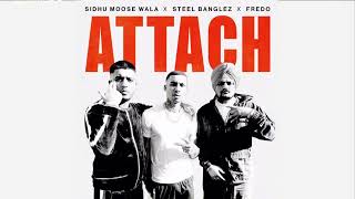 Attach ( Official Audio ) - Sidhu Moose Wala | New Punjabi Song 2024