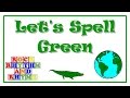 Color songs  lets spell green