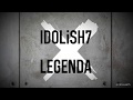 『IDOLiSH7』×『LEGENDA』 コラボレーション特別PV