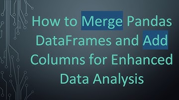 How to Merge Pandas DataFrames and Add Columns for Enhanced Data Analysis
