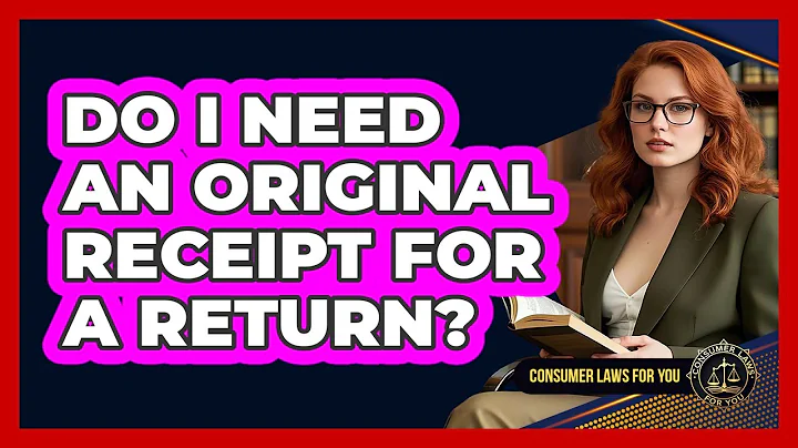 Do I Need An Original Receipt For A Return?