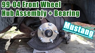 9904 Ford Mustang Front Wheel Hub Assembly + Bearing Replacement