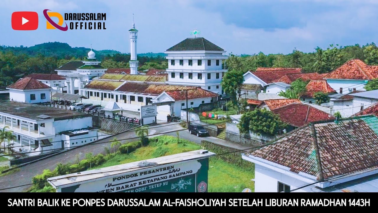Santri Balik Ke Pondok Pesantren Darussalam Al-Faisholiyah Setelah Liburan Ramadhan 1443 H