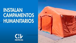 CRISIS MIGRATORIA | Ya funcionan campamentos transitorios en la frontera norte - CHV Noticias