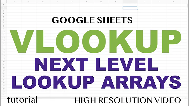 VLOOKUP - Google Sheets, Next Level Lookup Arrays - Advanced