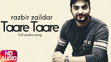 Taare Taare Taare (Audio Song) | Razbir Zaildar | Gitaz Bindrakhia | Jordan Sandhu | Punjabi Song