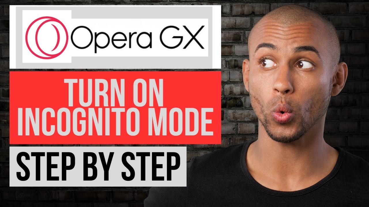 How to Turn On Incognito Mode in Opera GX —
