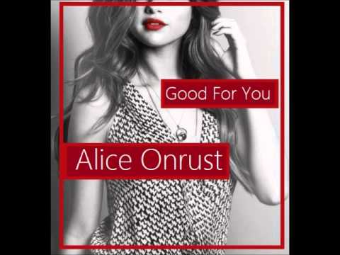Alice Onrust - Good For You (Cover) [Selena Gomez] 