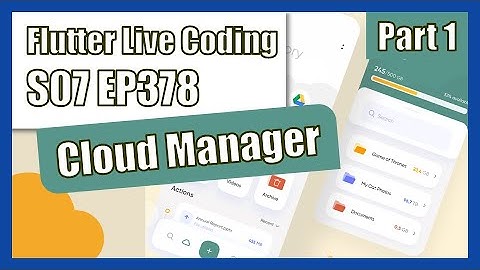 [Flutter] Flutter Live Coding EP378 (Cloud Manager Mobile App  Part 1)