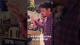 IFB POINT KATORA TALAB RAIPUR📍@ifbappliances @washing #washingmachine #refrigerator #clean