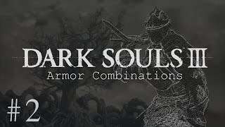 Dark Souls 3 - Armor Combinations #2