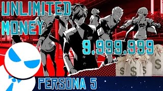 Persona 5 - 9999999 Yen in 2 HOURS!!! Unlimited Money Farm