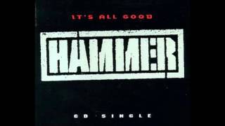 Hammer - It's All Good (Club Mix)  **HQ Audio**