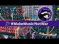 Make Music Not War - Modular free jam for freedom