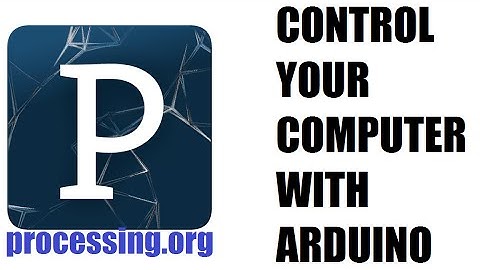Arduino Serial Processing - Control your Computer with an Arduino