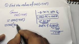 Exercise 3.2 NCERT 11th Math ka Example no 9 ka solution. Find the value of cos(-1710°).