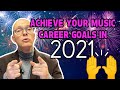 How to Reach Your Musical Career Goals in 2021