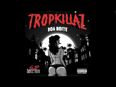 Tropkillaz - Boa Noite (SP Baile Mix)