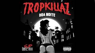 Tropkillaz - Boa Noite (SP Baile Mix) Resimi