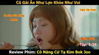 Review Phim: Cô Nàng Cử Tạ | Weightlifting Fairy Kim Bok-joo | Bản Full 1-16 | Lee Sung-kyung