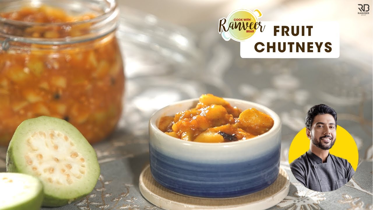 चटपटी अमरुद और अनानास की चटनी | 2 Chutney recipes with Fruits | Chef Ranveer Brar