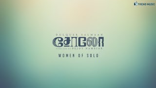 Women of Solo - Tamil Song | Dulquer Salmaan | Bejoy Nambiar | Trend Music