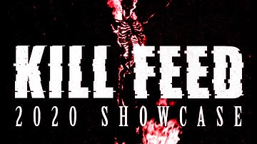 KILL FEED • 2020 SHOWCASE MIX