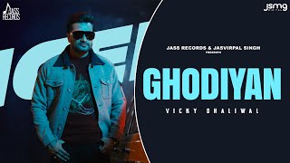 Ghodiyan (Official Song) Vicky Dhaliwal | Punjabi Song 2024 | Jass Records