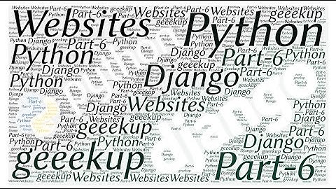 Developing Websites from Scratch using Python and Django -Part 6 (HD)