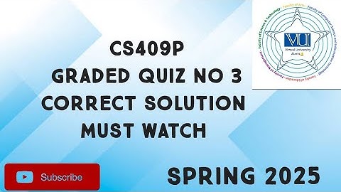 CS409P Lab Quiz No 3 Graded quiz solution spring 2025 | cs409p lab quiz 3 Graded solution 2025