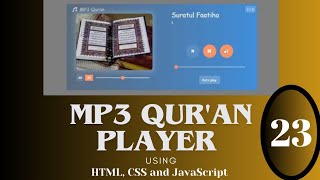 Build an MP3 Qur'an Player with HTML, CSS, and JavaScript (23) | Coding Tutorial