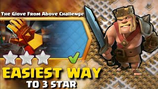 Easiest way to 3 star The Glove From Above Challenge (Clash of Clans)