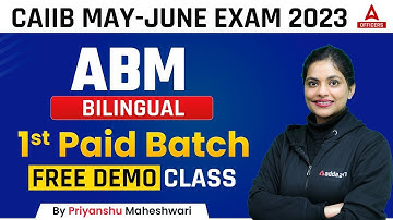 CAIIB May 2023 | CAIIB ABM (BILINGUAL) 1st Paid Batch Free Demo Class By Priyanshu Maheshwari
