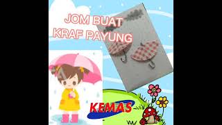 TEMA CUACA : JOM BUAT KRAF PAYUNG