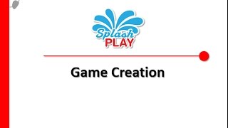 SPLASHPLAY GAME CREATION