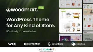 WoodMart Theme Free Download for WPCoderPro Members – Latest GPL Version