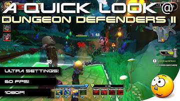➜ A Quick Look @ Dungeon Defenders II [Max Settings] [60 FPS] [1080p]